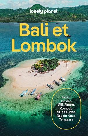 Lonely Planet – Guide Bali et Lombok 2026-2027