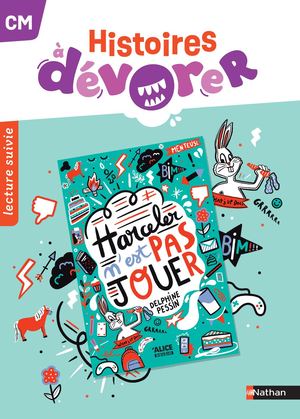Extrait - Harceler n'est pas jouer Fichier - Histoires à dévorer CM