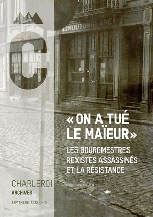 Archives Charleroi N9 Les bourgmestres rexistes assassinés