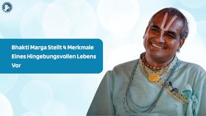 Bhakti Marga Stellt 4 Merkmale Eines Hingebungsvollen Lebens Vor