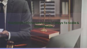 Fractional CFO For Law Firms: 5 Ways To Scale & Boost Profits