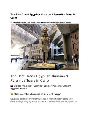 Grand Egyptian Museum & Giza Pyramids Tour Discover The Heart Of Ancient Egypt