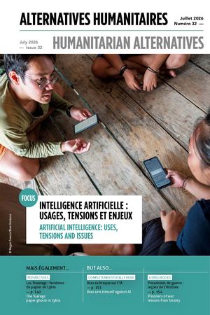 Alternatives Humanitaires - Numéro 32 - Intelligence artificielle : usages, tensions et enjeux