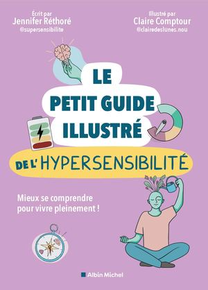 Le Petit Guide Illustre de L'hyper Sensibilité