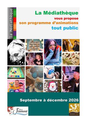 MEDIATHEQUE DE JEUMONT - PROGRAMME D'ANIMATIONS - 2ème SEMESTRE 2026