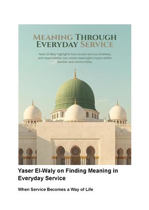Yaser El Waly On Finding Meaning In Everyday Service