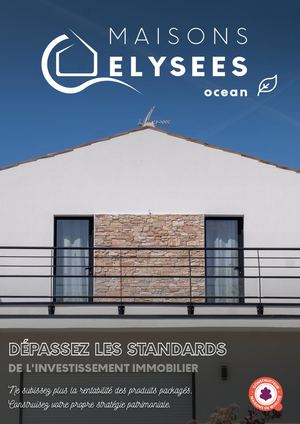 Guide Investisseurs – Maximisez votre patrimoine avec Maisons Elysées Océan