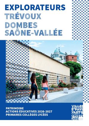 Brochure scolaire 2026-2027 Pays d'art et d'histoire Trévoux Dombes Saône Vallée