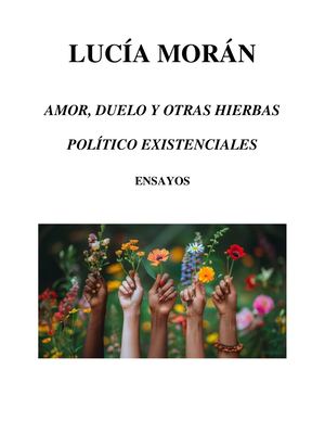 Amor, Duelo Y Otras Hierbas Político Existenciales