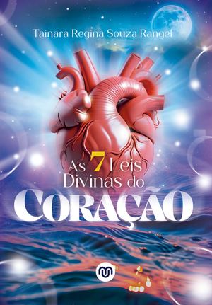 As 7 Leis Divinas do Coração