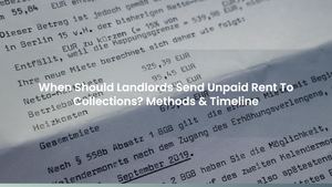 When Should Landlords Send Unpaid Rent To Collections? Methods & Timeline