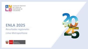 4to Primaria, 2do Y 5to Secundaria Comunicación Matematica Cy T Y Dpcc Enla 2025 Resultados Lima Metropolitana