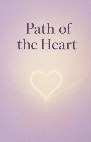 The Path Of The Heart