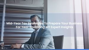 Business Mid-Year Tax Strategies To Prepare For Year-End Filing