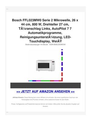 Bosch FFL023MW0 Serie 2 Mikrowelle, 26 x 44 cm, 800 W, Drehteller 27 cm, TÃƒÂ¼ranschlag Links, AutoPilot 7 7 Automatikprogramme, ReinigungsunterstÃƒÂ¼tzung, LED-Touchdisplay, WeiÃƒÂŸ