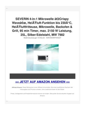 SEVERIN 4-in-1 Mikrowelle Ã¢Â€ÂžCrispy WaveÃ¢Â€Âœ, HeiÃƒÂŸluft-Funktion bis 230Ã‚Â°C, HeiÃƒÂŸluftfritteuse, Mikrowelle, Backofen & Grill, 95 min Timer, max. 2150 W Leistung, 25L, Silber/Edelstahl, MW 7982