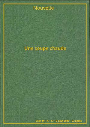EJ - Une Soupe Chaude