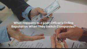 What Happens to Loan Officer Reviews When They Change Companies? 4 Key Facts