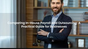 Comparing In-House Payroll and Outsourcing: A Practical Guide for Businesses