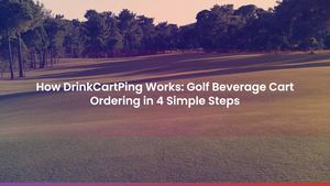 Golf Beverage Cart Ordering: How DrinkCartPing QR System Works In 4 Steps