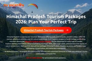 Himachal Pradesh Tourism Packages 2026 Plan Your Perfect Trip