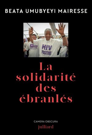 La solidarité des ébranlés - Beata Umubyeyi Mairesse