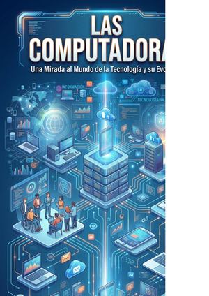 Historia Y Evolución De Las Computadoras