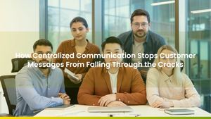 How Centralized Communication Stops Customer Messages From Falling Through the Cracks