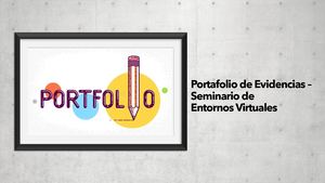Portafolio De Evidencias – Seminario De