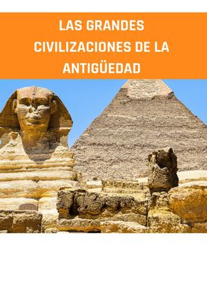 Las Grandes Civilizaciones De La Antigüedad