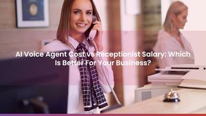 AI Voice Agent Cost vs Receptionist Salary: Which Is Better For Your Business?