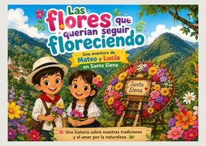 Las Flores Que Querían Seguir Floreciendo