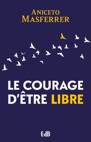 Le Courage d'être libre