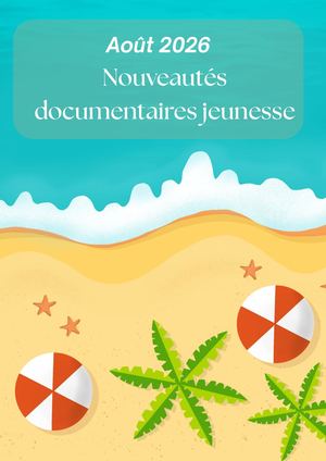 Nouveaux documentaires jeunesse, août 2026