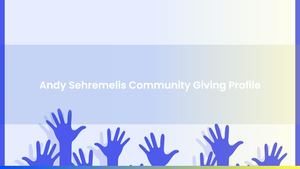 Andy Sehremelis Community Giving Profile