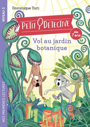 Vol au jardin botanique - Petit détective - A partir de 7 ans