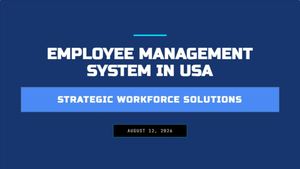 Employee Management System in USA: Simplifying Workforce Management