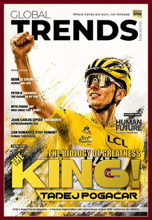 GLOBAL TRENDS MAGAZINE - A Premium Reader Edition - 42st Edition - August 2026