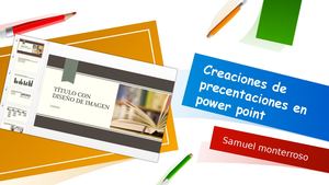 Creaciones De Precentaciones En Power Point
