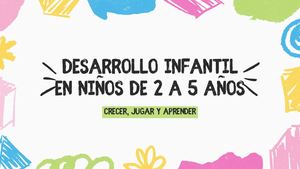 Desarrollo Infantil 2–5 Años Lenguaje, Motricidad Y Juego