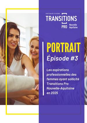 Portrait Episode #3 - Les aspirations professionnelles des femmes en 2025