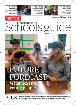 The Week Independent Schools Guide Autumn / Winter 2026