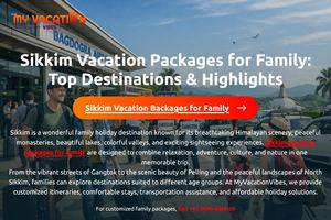 Sikkim Vacation Packages For Family Top Destinations & Highlights
