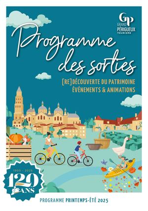Programme Excursions Printemps Ete 2025 OT Grand Périgueux- - Agence Com Together