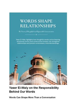 Yaser El Waly On The Responsibility Behind Our Words