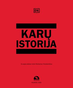 Karų istorija. Nuo faraonų laikų iki Rusijos agresijos prieš Ukrainą