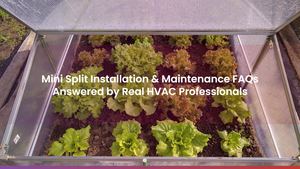 Mini Split Installation & Maintenance FAQs Answered by Real HVAC Professionals