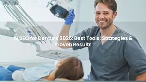 AI SEO for Dentists 2026: Best Tools, Strategies & Proven Results