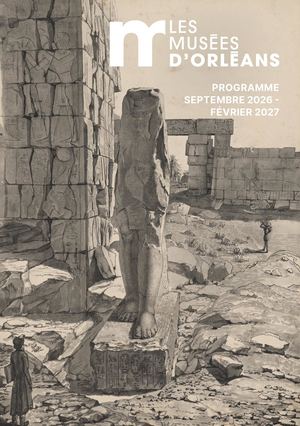 Programme des Musées d'Orléans - SEPT 2026/FÉVR 2027