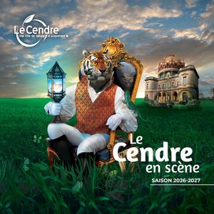 Le Cendre en scène - saison 2026/2027
